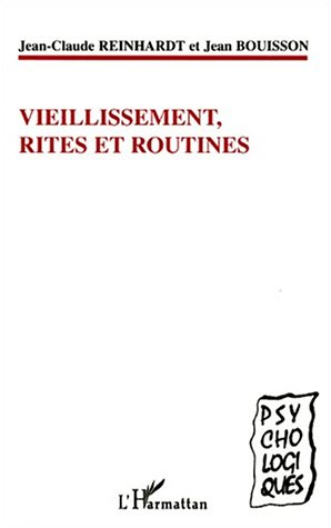 Vieillissement, rites et routines