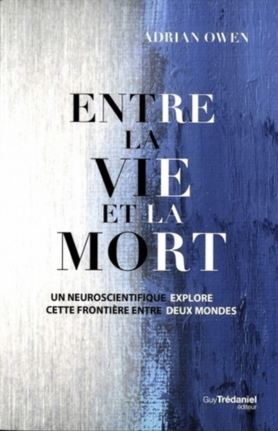 Entre la vie et la mort : un neuroscientifique explore cette frontière entre deux mondes