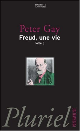 Freud, une vie. Vol. 2