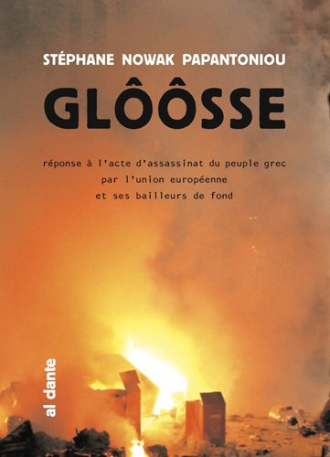Glôôsse : réponse à la tentative d'assassinat du peuple grec par l'Union européenne et ses bailleurs