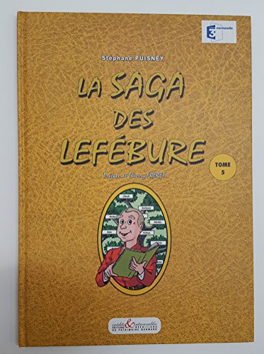 La saga des Lefébure. Vol. 5