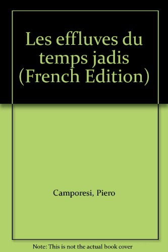 Les effluves du temps jadis