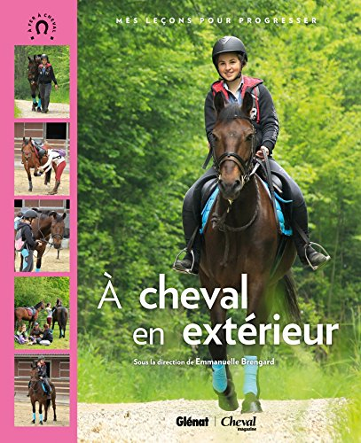 A cheval en extérieur : mes leçons pour progresser