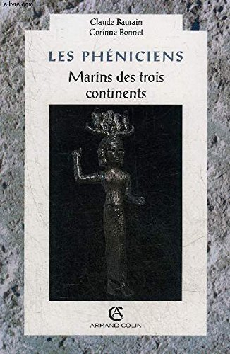 Les Phéniciens, marins des trois continents