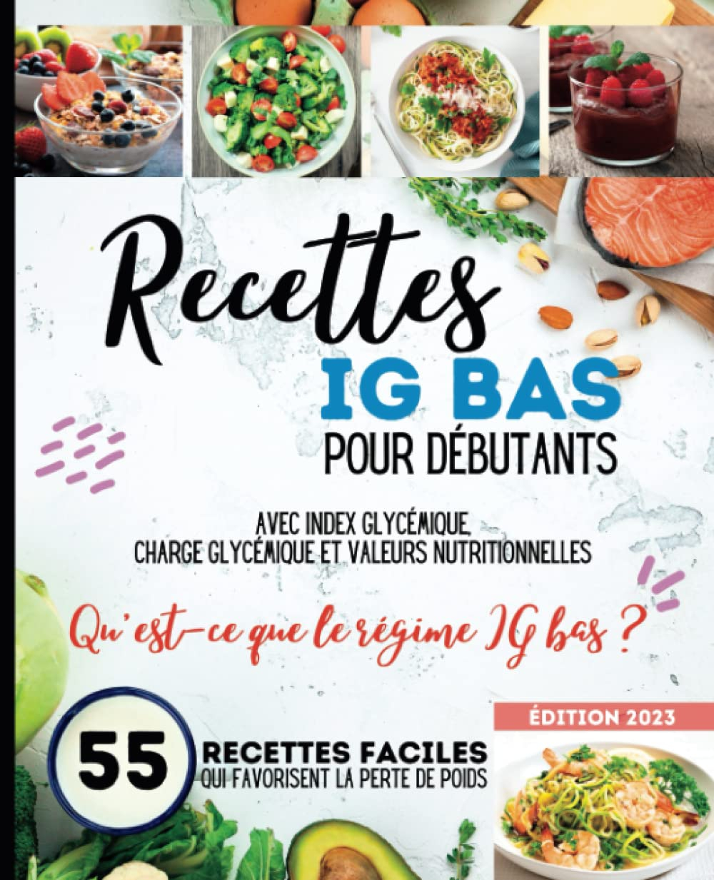 Recettes IG bas pour débutants: Une alimentation saine et équilibrée pour réguler la glycémie et per