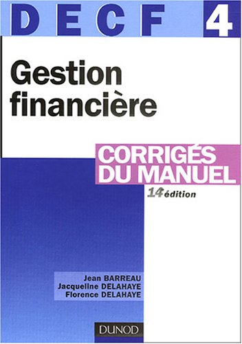 Gestion financière, DECF 4 : corrigés du manuel