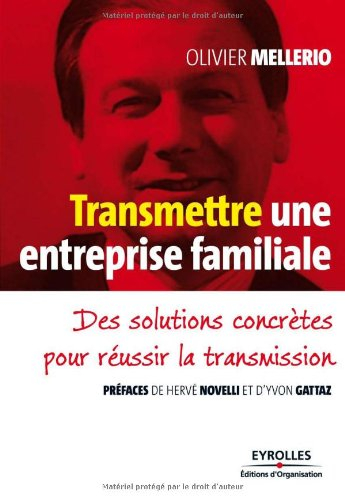 Transmettre une entreprise familiale : des solutions concrètes pour réussir la transmission