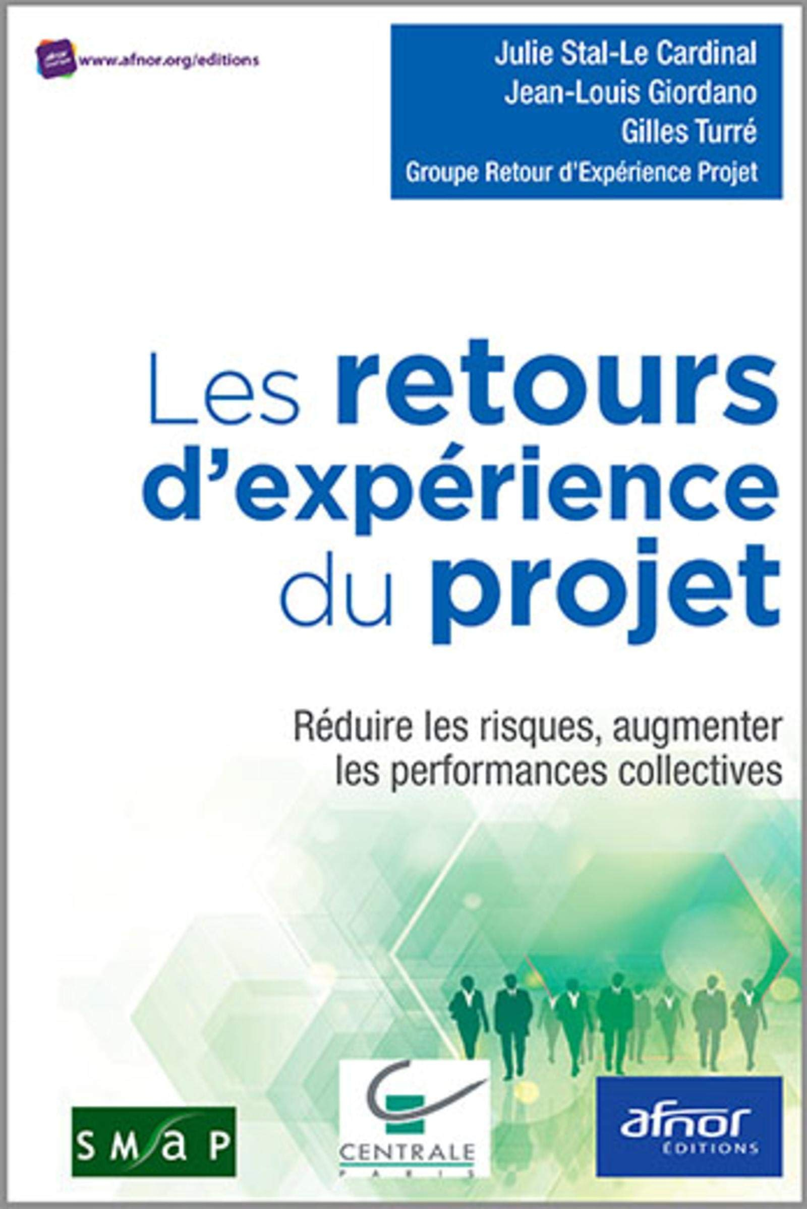 Les retours d'expérience du projet : réduire les risques, augmenter les performances collectives