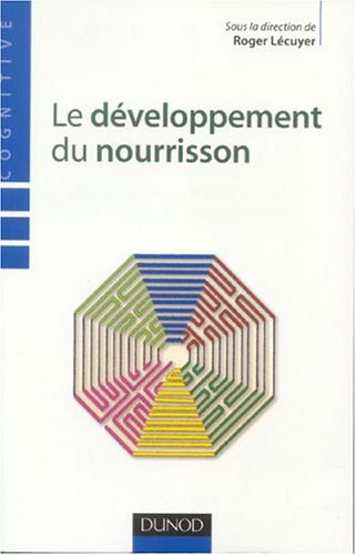 Le développement du nourrisson : du cerveau au milieu social et du foetus au jeune enfant