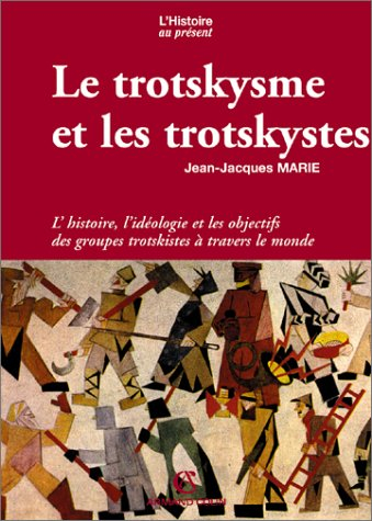 Le trotskysme et les trotskystes