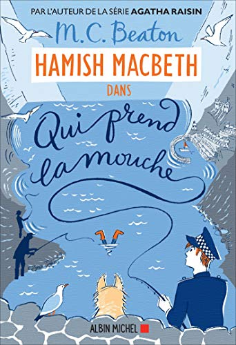 Hamish MacBeth. Vol. 1. Qui prend la mouche