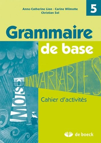 Grammaire de base 5 : cahier d'activités