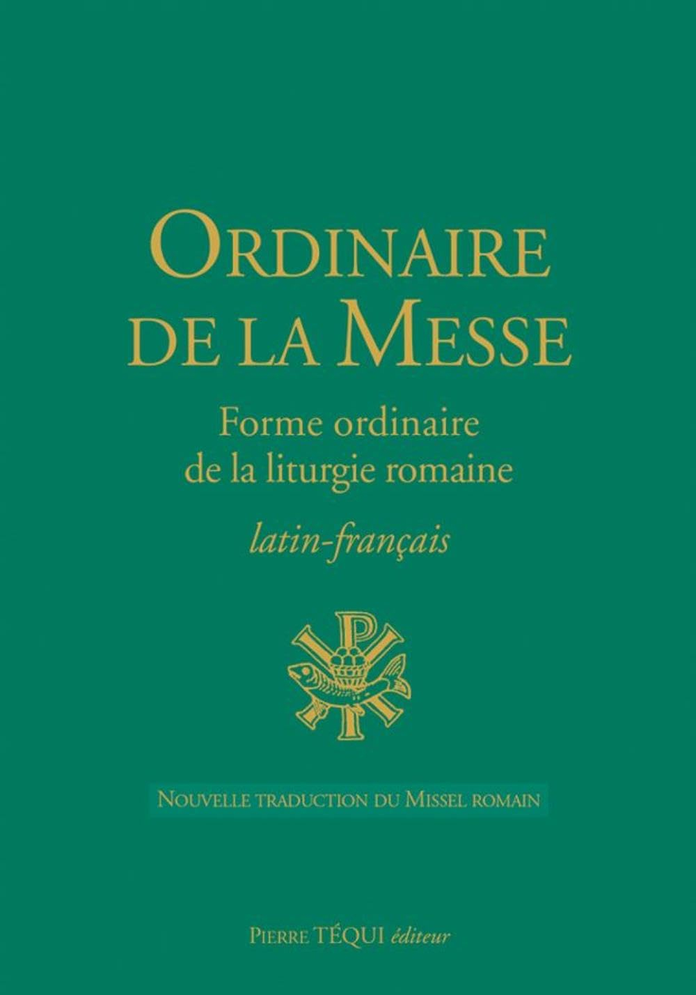 Ordinaire de la messe : forme ordinaire de la liturgie romaine : latin-français