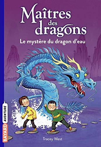 Maîtres des dragons. Vol. 3. Le mystère du dragon d'eau