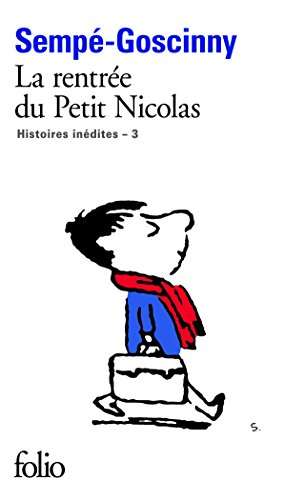 Histoires inédites. Vol. 3. La rentrée du petit Nicolas