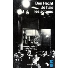 Je hais les acteurs