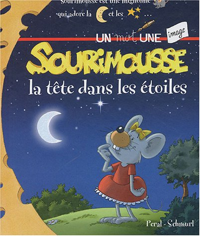 Sourimousse. Vol. 10. Sourimousse, la tête dans les étoiles
