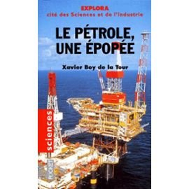Le Pétrole : une épopée