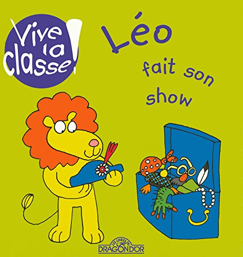 Vive la classe !. Léo fait son show