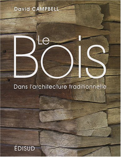 Le bois dans l'architecture traditionnelle