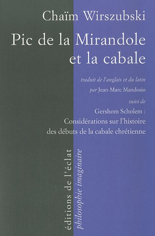 Pic de la Mirandole et la cabale. Considérations sur l'histoire des débuts de la cabale chrétienne