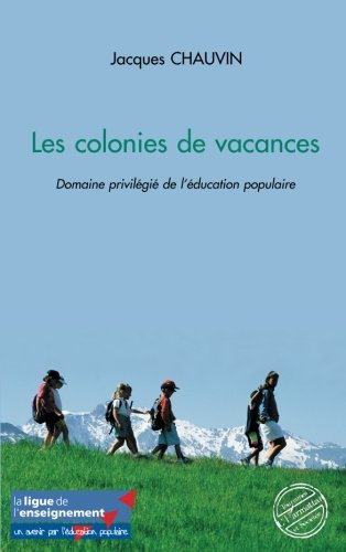 Les colonies de vacances : domaine privilégié de l'éducation populaire