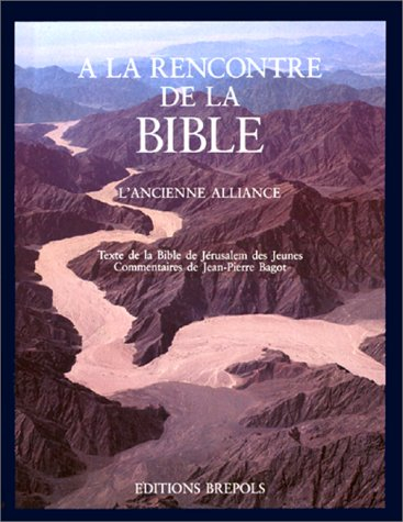 A la rencontre de la Bible. Vol. 1. L'Ancienne Alliance