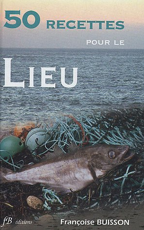 50 recettes pour le lieu : recettes simples