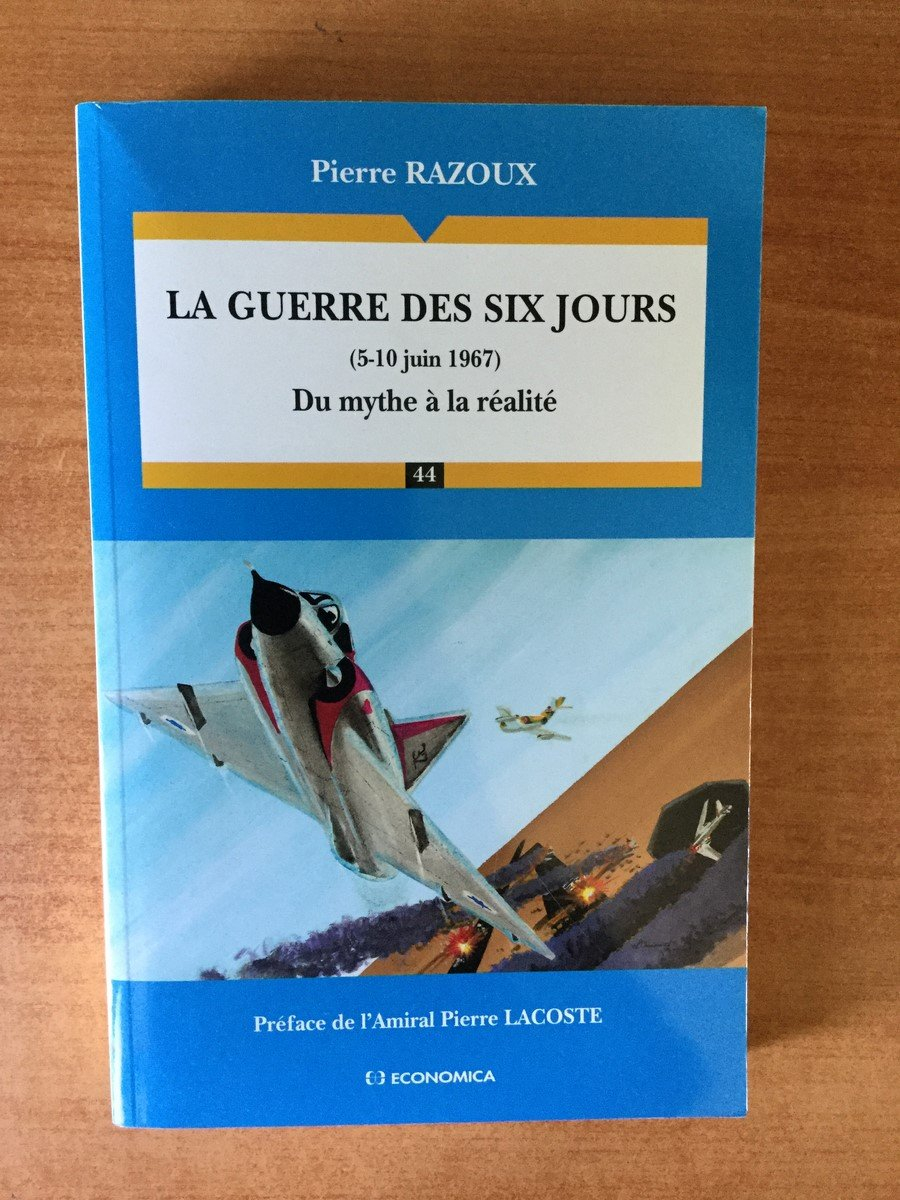 La guerre des Six Jours, 5-10 juin 1967 : du mythe à la réalité