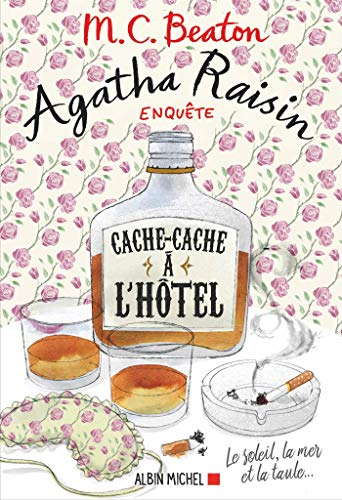 Agatha Raisin enquête. Vol. 17. Cache-cache à l'hôtel