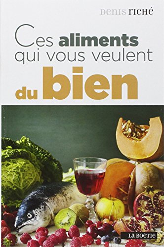 Ces aliments qui vous veulent du bien