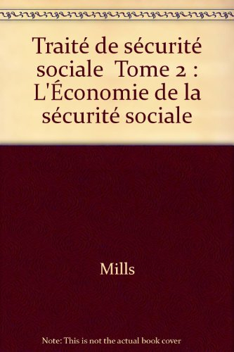 Traité de sécurité sociale. Vol. 2. L'Economie de la sécurité sociale