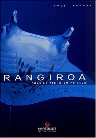 Rangiroa : sous le signe du poisson