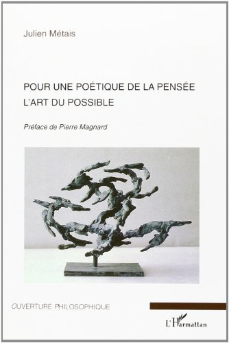 Pour une poétique de la pensée : l'art du possible