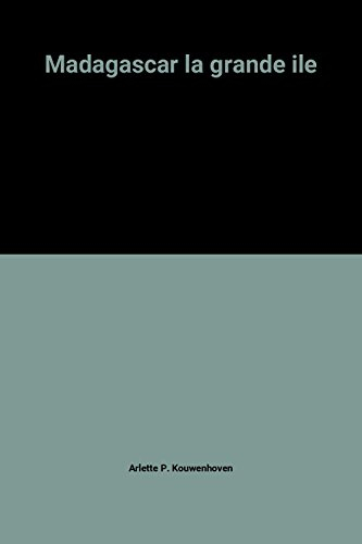 Madagascar : la grande île