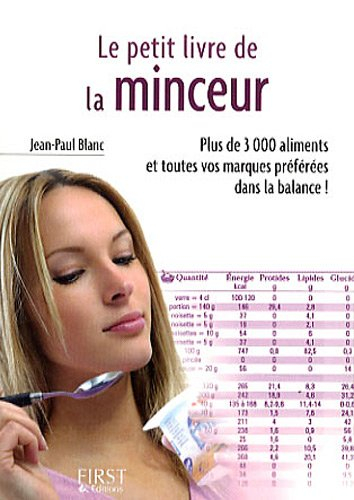 Le petit livre de la minceur : les calories des aliments du quotidien : plus de 3.000 aliments et to