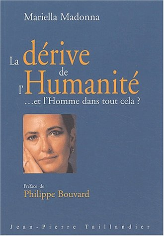 La dérive de l'humanité : et l'homme dans tout cela ?