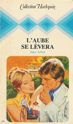 l'aube se lèvera : collection : collection harlequin n, 279