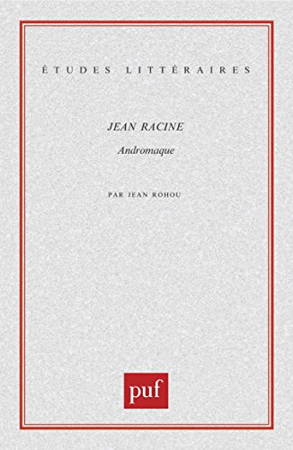 Jean Racine, Andromaque