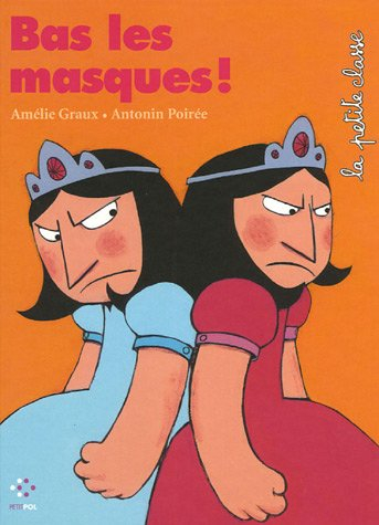 La petite classe. Vol. 2005. Bas les masques !