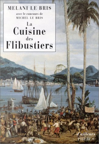La cuisine des flibustiers