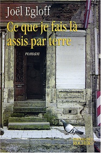 Ce que je fais là assis par terre