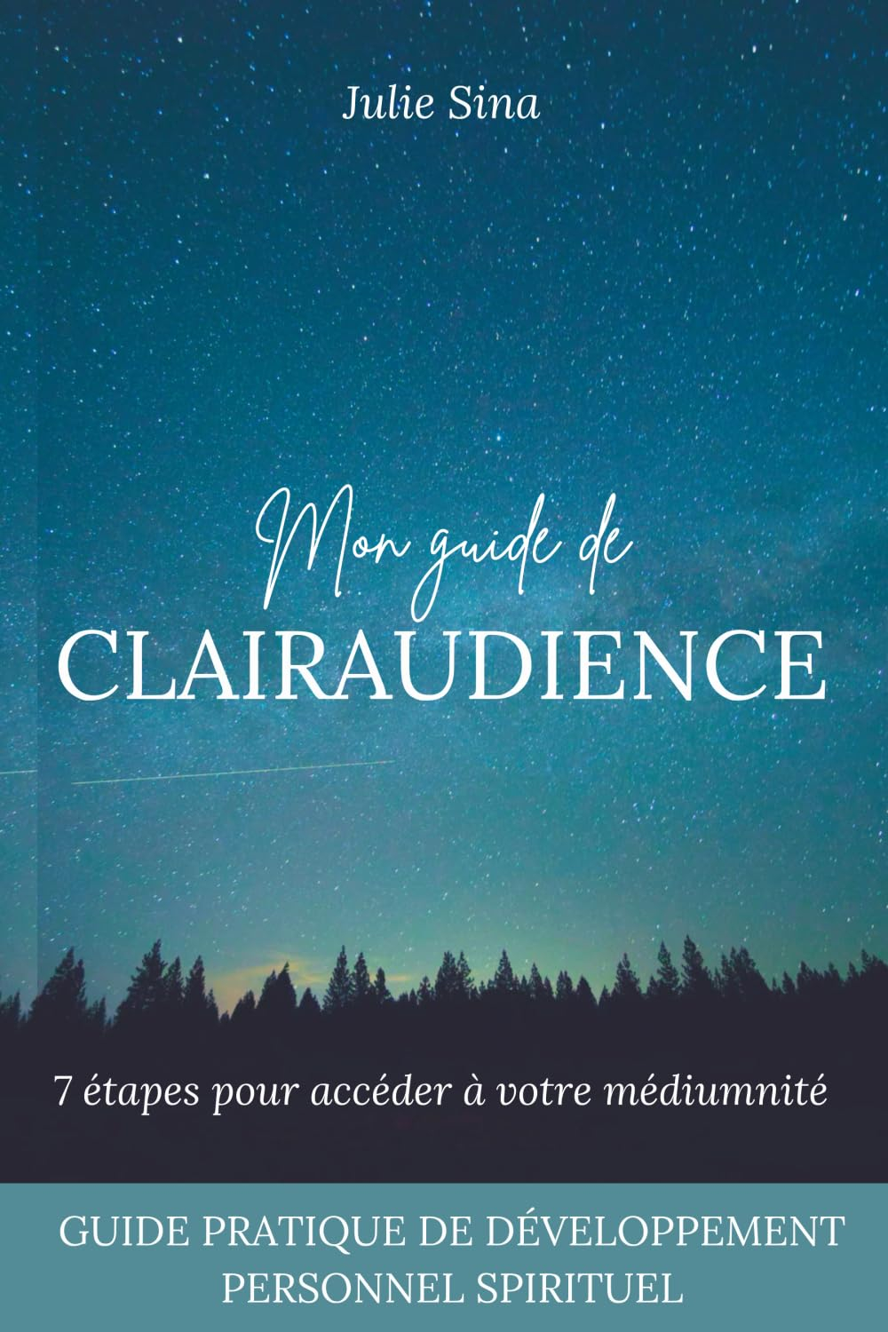 Mon guide de clairaudience: 7 étapes pour accéder à votre médiumnité (guide pratique de développemen