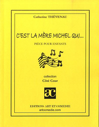 C'est la mère Michel qui... : pièce pour enfants