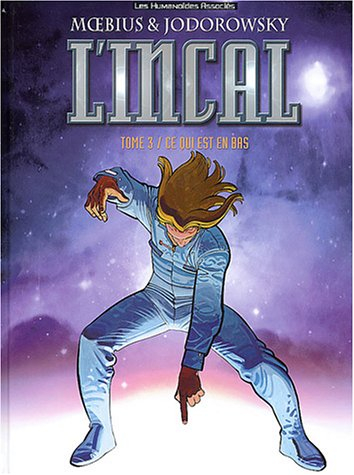 L'Incal. Vol. 3. Ce qui est en bas