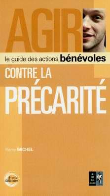 Agir contre la précarité : le guide des actions bénévoles