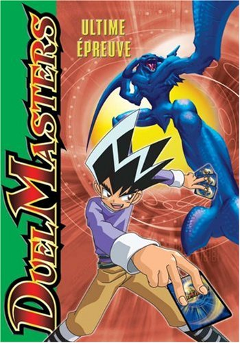 Duel masters. Vol. 4. Ultime épreuve
