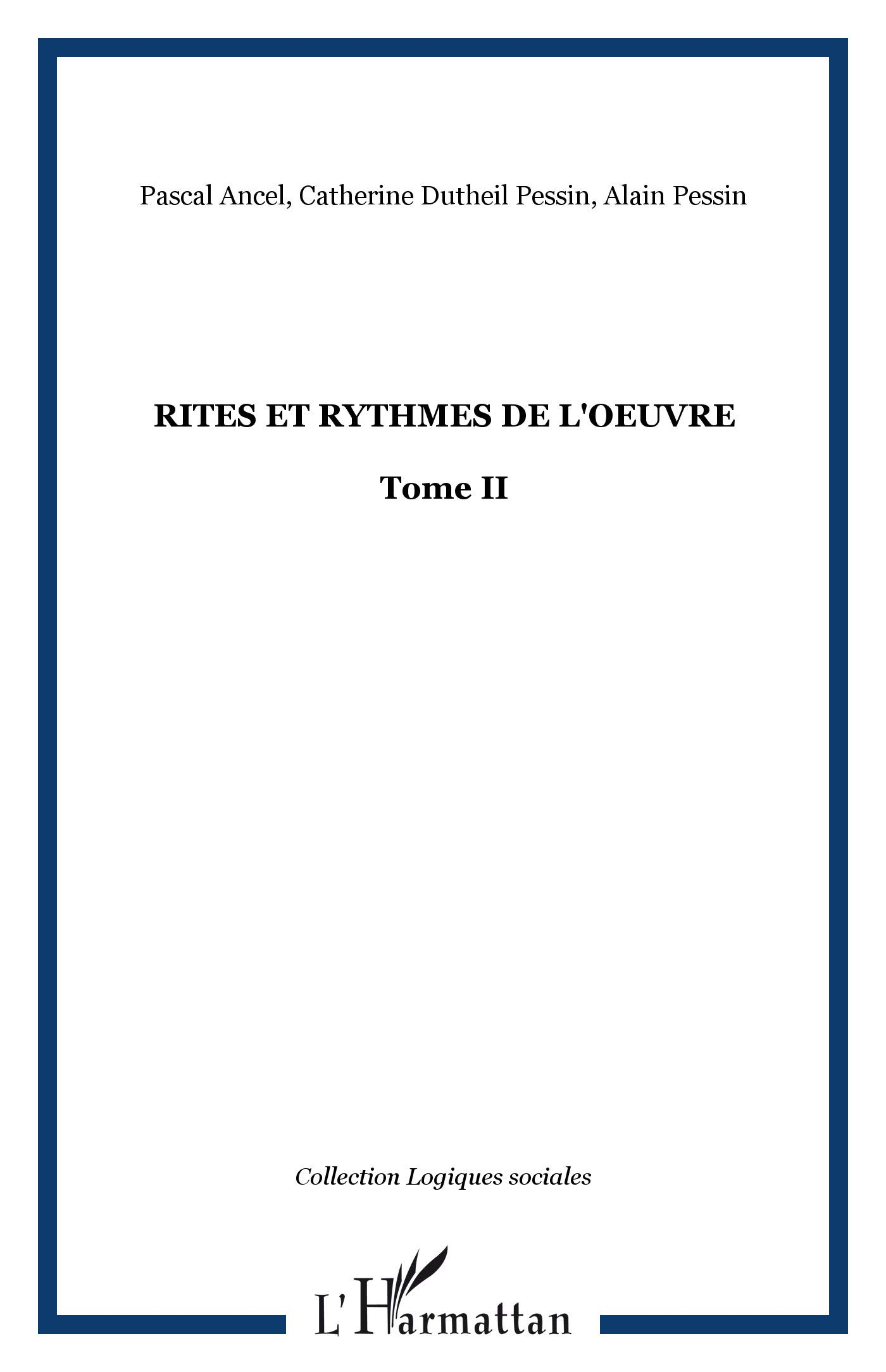 Rites et rythmes de l'oeuvre : actes du colloque international de Grenoble, 27-29 nov. 2003. Vol. 2