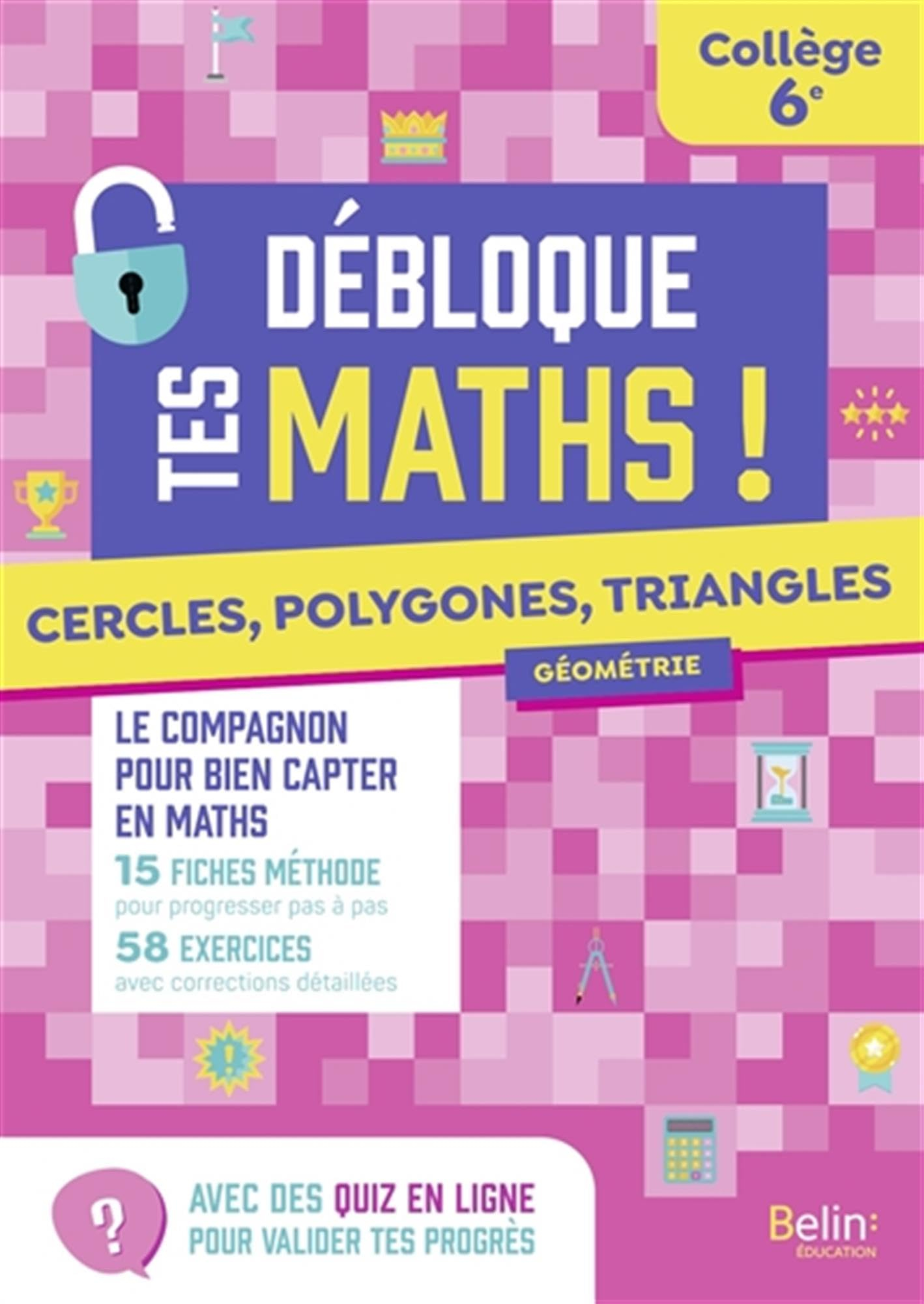 Cercles, polygones, triangles : géométrie, 6e