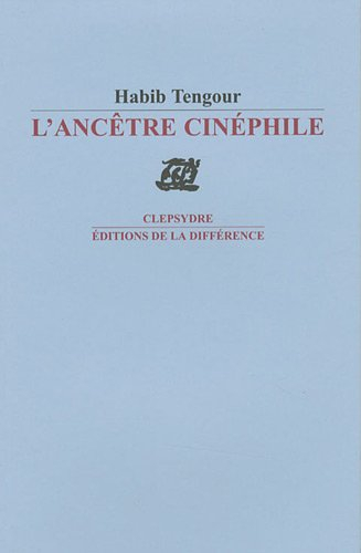L'ancêtre cinéphile : poèmes